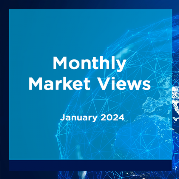 Corporate - News - Monthly Market Views - January 2024